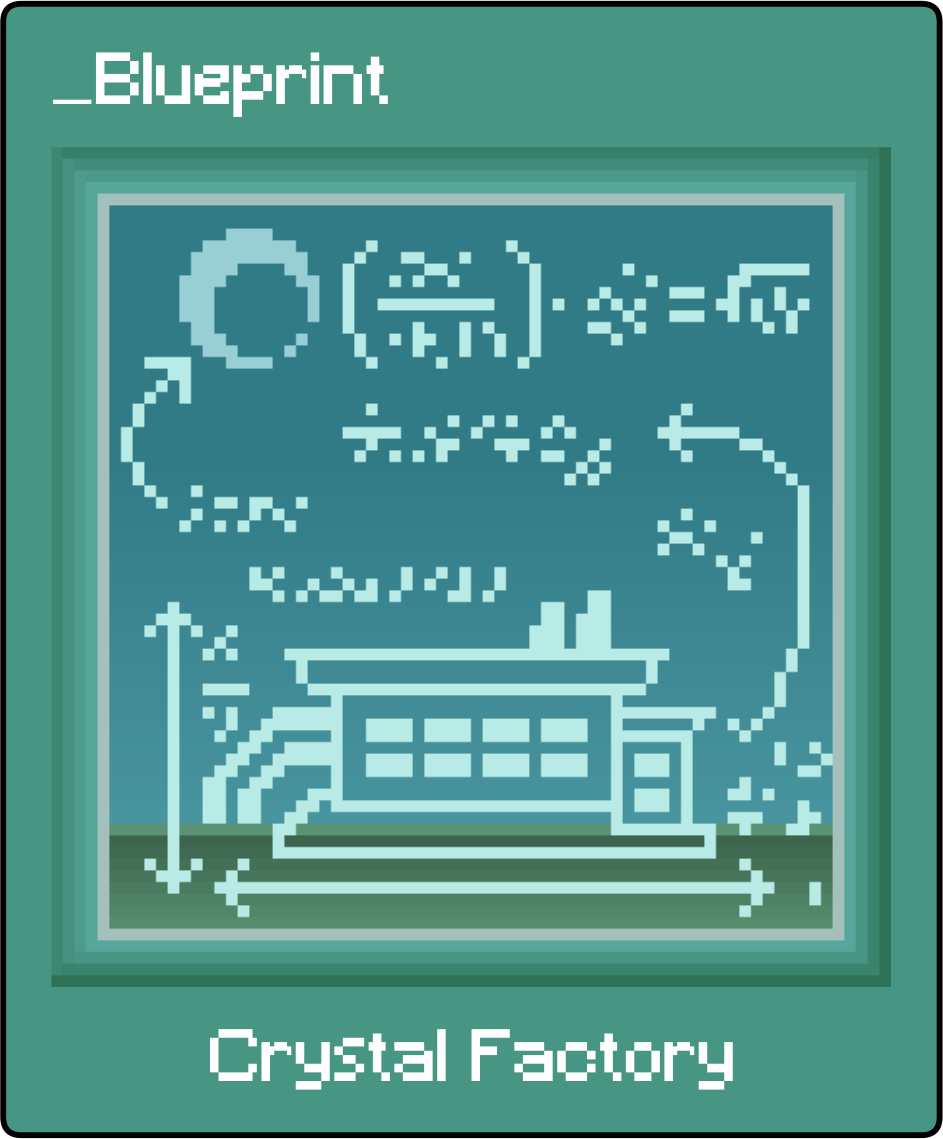 Crystal Factory Blueprint