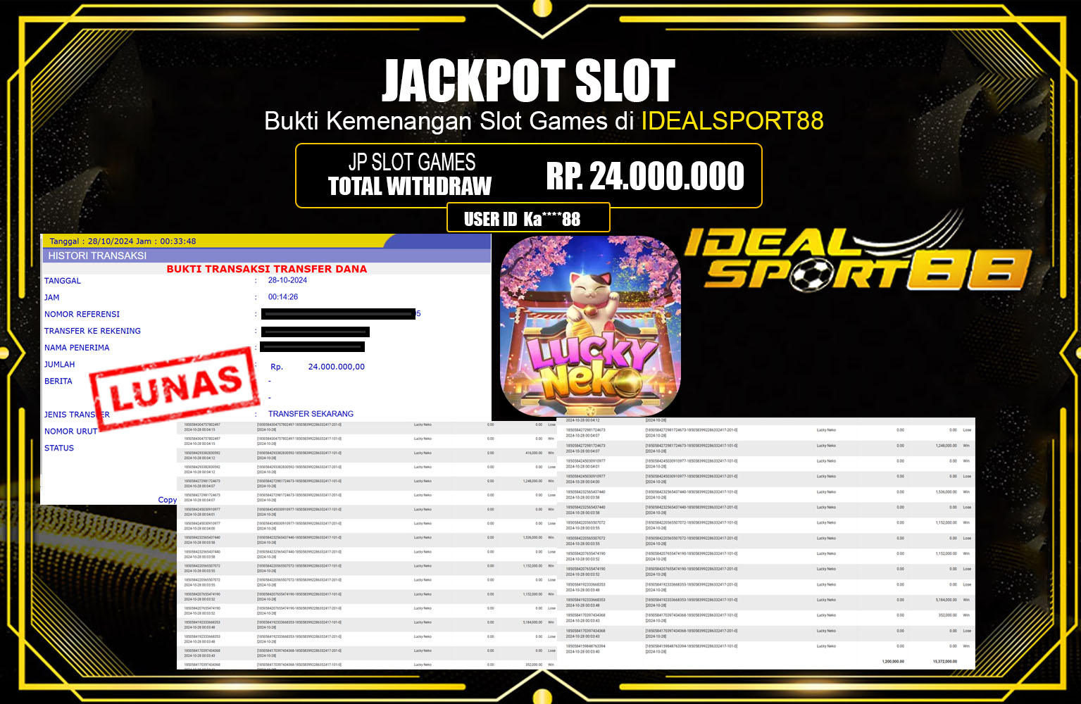 ??? IDEALSPORT88 JACKPOT SLOT  LUCKY NEKO Rp.24.000.000,- LUNAS ⏪⏪⏪