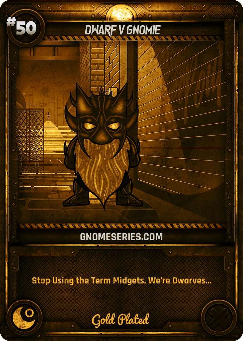 Dwarf V Gnomie | Gold Plated