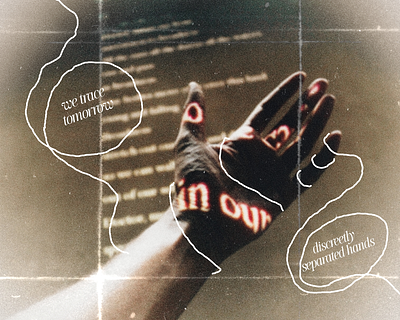 we trace tomorrow in our discreetly separated hands